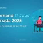 In-Demand IT Jobs in Canada 2025: A Practical Roadmap to Get Hired