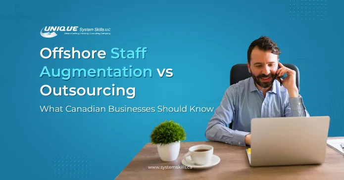 offshore staff augmentation vs outsourcing for Canadian companies