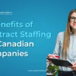 7 Benefits of Contract Staffing for Canadian Companies