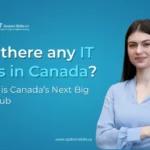 Are there any IT Jobs in Canada? Where is Canada’s Next Big Tech Hub